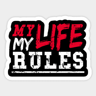 MY Life my Rules Sticker